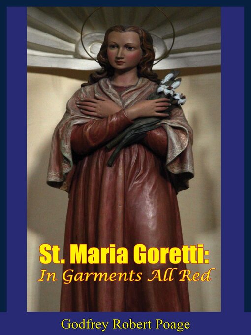 Title details for St. Maria Goretti by Godfrey Robert Poage C.P. - Available